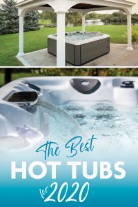 best hot tubs for 2020